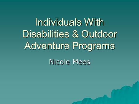 Individuals With Disabilities & Outdoor Adventure Programs