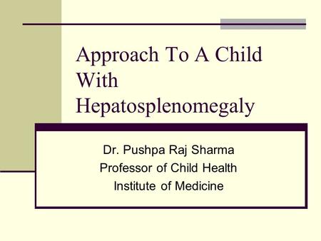 Approach To A Child With Hepatosplenomegaly