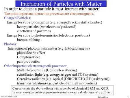 Interaction of Particles with Matter