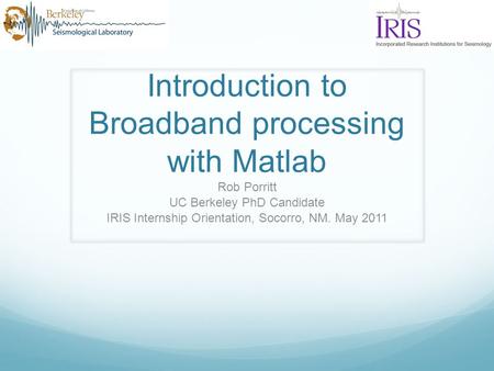 Introduction to Broadband processing with Matlab