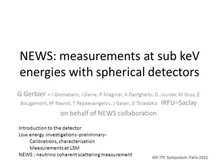 NEWS: measurements at sub keV energies with spherical detectors