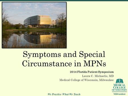 Symptoms and Special Circumstance in MPNs