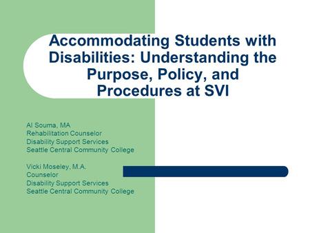 Accommodating Students with Disabilities: Understanding the Purpose, Policy, and Procedures at SVI Al Souma, MA Rehabilitation Counselor Disability Support.