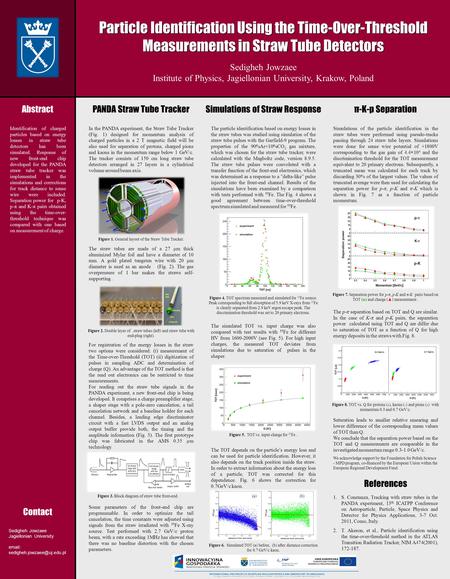 Poster Design & Printing by Genigraphics ® - 800.790.4001 In the PANDA experiment, the Straw Tube Tracker (Fig. 1) designed for momentum analysis of charged.