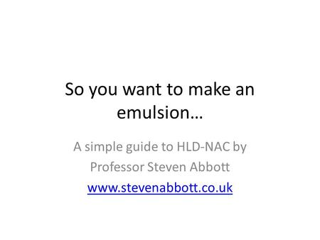 So you want to make an emulsion…