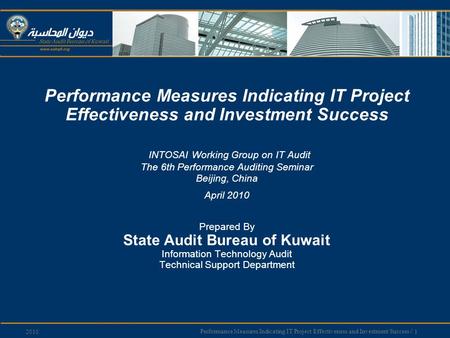 Performance Measures Indicating IT Project Effectiveness and Investment Success / 1 2010 Performance Measures Indicating IT Project Effectiveness and Investment.