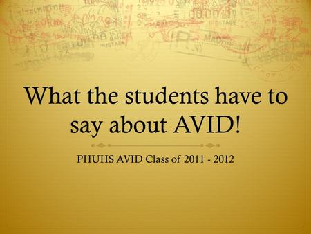 What the students have to say about AVID!