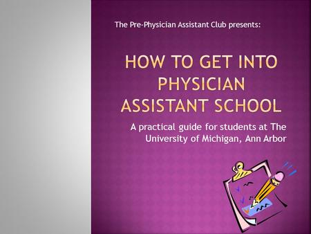 How to get into Physician Assistant School