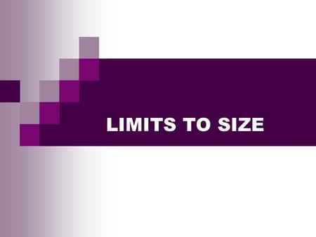 LIMITS TO SIZE. Volume Volume determines the amount metabolism in the cytoplasm Metabolism will require import of precursors Metabolism will result in.