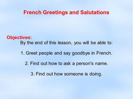 French Greetings and Salutations