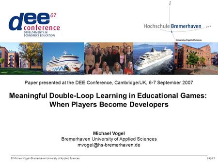 © Michael Vogel - Bremerhaven University of Applied Sciences page 1 Paper presented at the DEE Conference, Cambridge/UK, 6-7 September 2007 Meaningful.