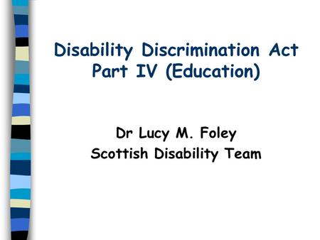 Disability Discrimination Act Part IV (Education)