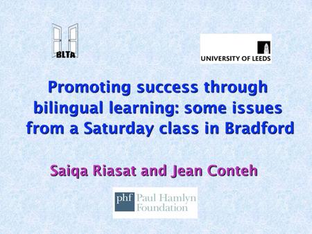 To tell the story of the BLTA To share some examples of our bilingual approaches To discuss issues and possibilities for the future.