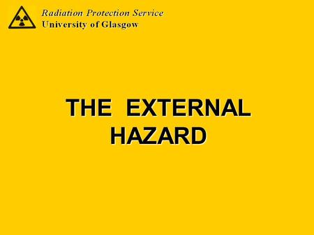 THE EXTERNAL HAZARD.