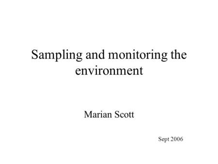 Sampling and monitoring the environment