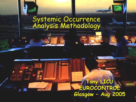 Tony LICU EUROCONTROL Glasgow – Aug 2005