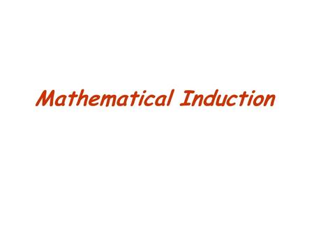 Mathematical Induction. Mathematical Induction is a technique for proving theorems Theorems are typically of the form P(n) is true for all positive integers.