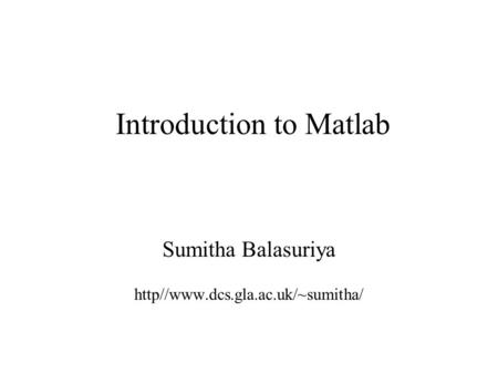 Introduction to Matlab