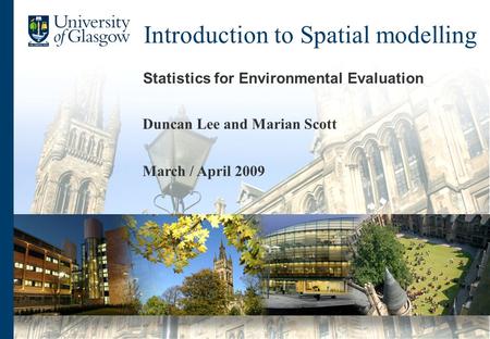 Outline Geostatistics Areal unit data Spatial point processes