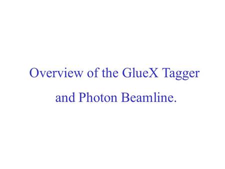 Overview of the GlueX Tagger and Photon Beamline..