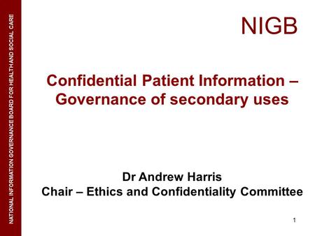 NIGB Confidential Patient Information – Governance of secondary uses