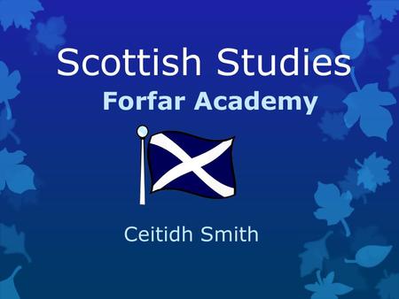 Scottish Studies Forfar Academy Ceitidh Smith.