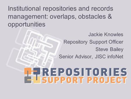 Jackie Knowles Repository Support Officer Steve Bailey