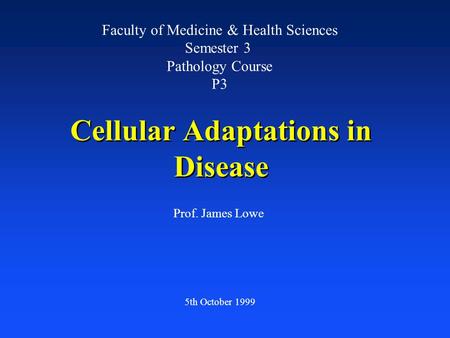 Cellular Adaptations in Disease