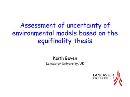 Keith Beven Lancaster University, UK