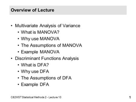 Overview of Lecture Multivariate Analysis of Variance What is MANOVA?