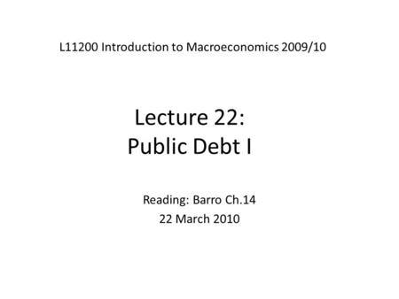 L11200 Introduction to Macroeconomics 2009/10