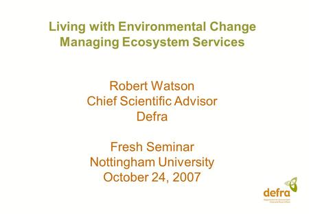 Living with Environmental Change Managing Ecosystem Services