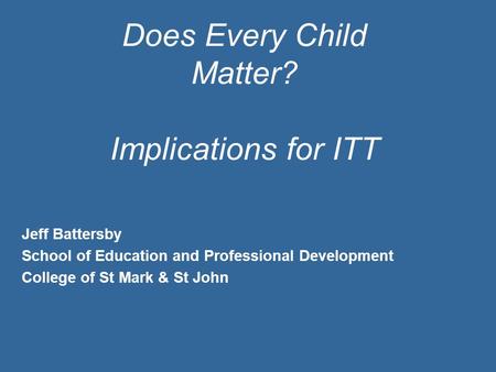 Does Every Child Matter? Implications for ITT