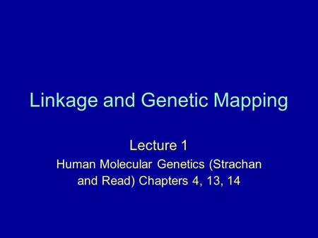 Linkage and Genetic Mapping