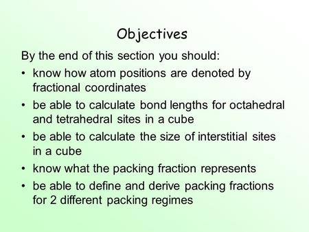 Objectives By the end of this section you should: