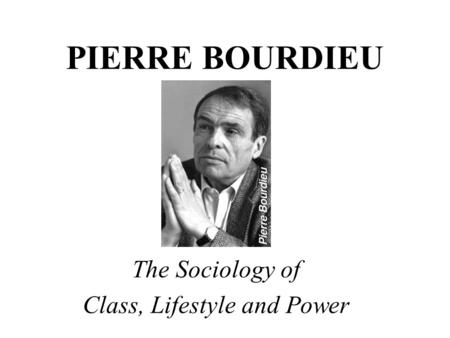 The Sociology of Class, Lifestyle and Power