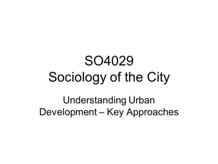 SO4029 Sociology of the City