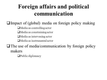 Foreign affairs and political communication