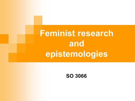 Feminist research and epistemologies