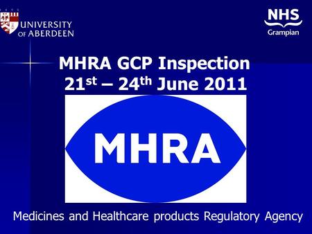 MHRA GCP Inspection 21st – 24th June 2011