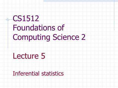 A small taste of inferential statistics