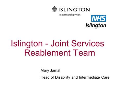 Islington - Joint Services Reablement Team