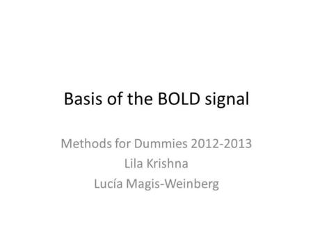 Basis of the BOLD signal