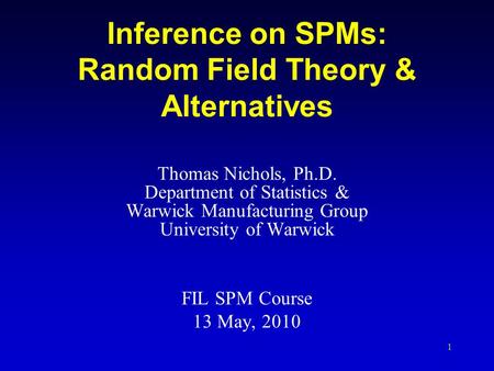 Inference on SPMs: Random Field Theory & Alternatives