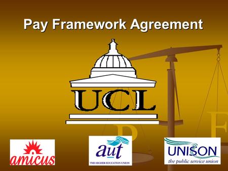 P F Pay Framework Agreement. P F What is the Pay Framework? Modernise and simplify pay arrangements, making them more transparent Modernise and simplify.