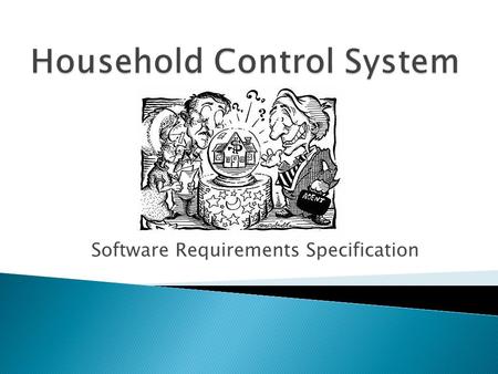 Software Requirements Specification. Project Drivers Project Constraints Functional Requirements Automated shopping Emergency responses Fire Brake-In.