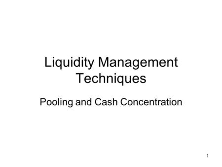 Liquidity Management Techniques