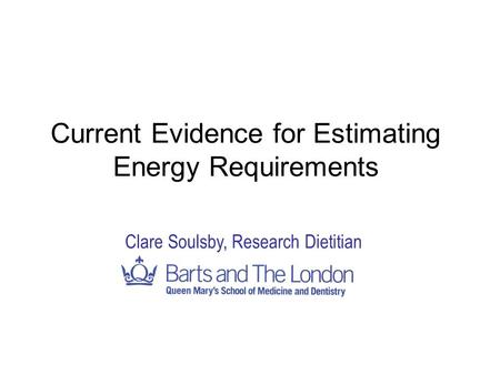 Current Evidence for Estimating Energy Requirements