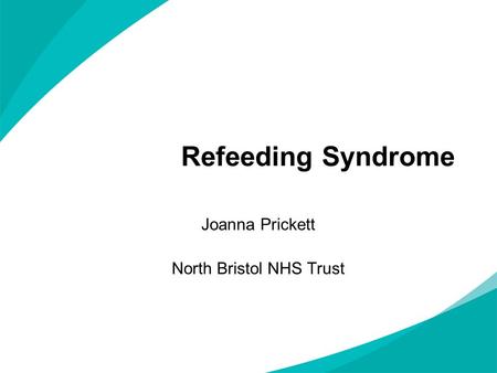 Joanna Prickett North Bristol NHS Trust