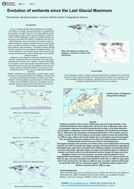 Pirita Oksanen and Sandy Harrison, University of Bristol, School of Geographical Sciences Evolution of wetlands since the Last Glacial Maximum Acknowledgements.